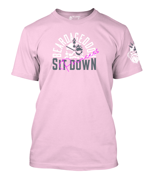 Beardageddon Sit Down Princess T-Shirt
