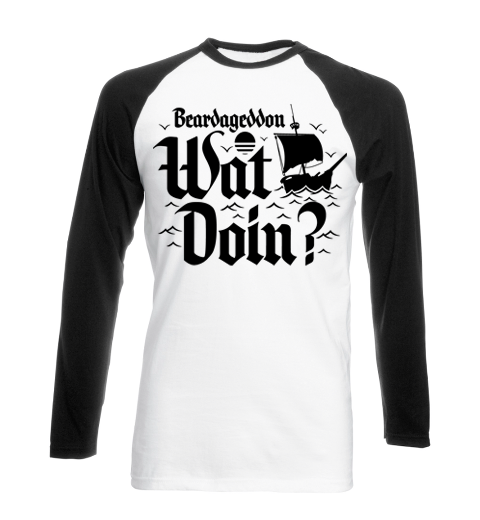 Beardageddon Wat Doin Long Sleeve T Shirt