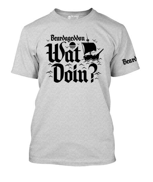 Beardageddon Wat Doin? T-Shirt