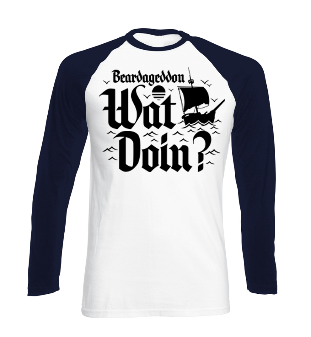 Beardageddon Wat Doin Long Sleeve T Shirt
