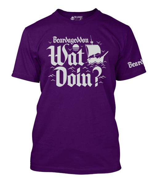 Beardageddon Wat Doin? T-Shirt