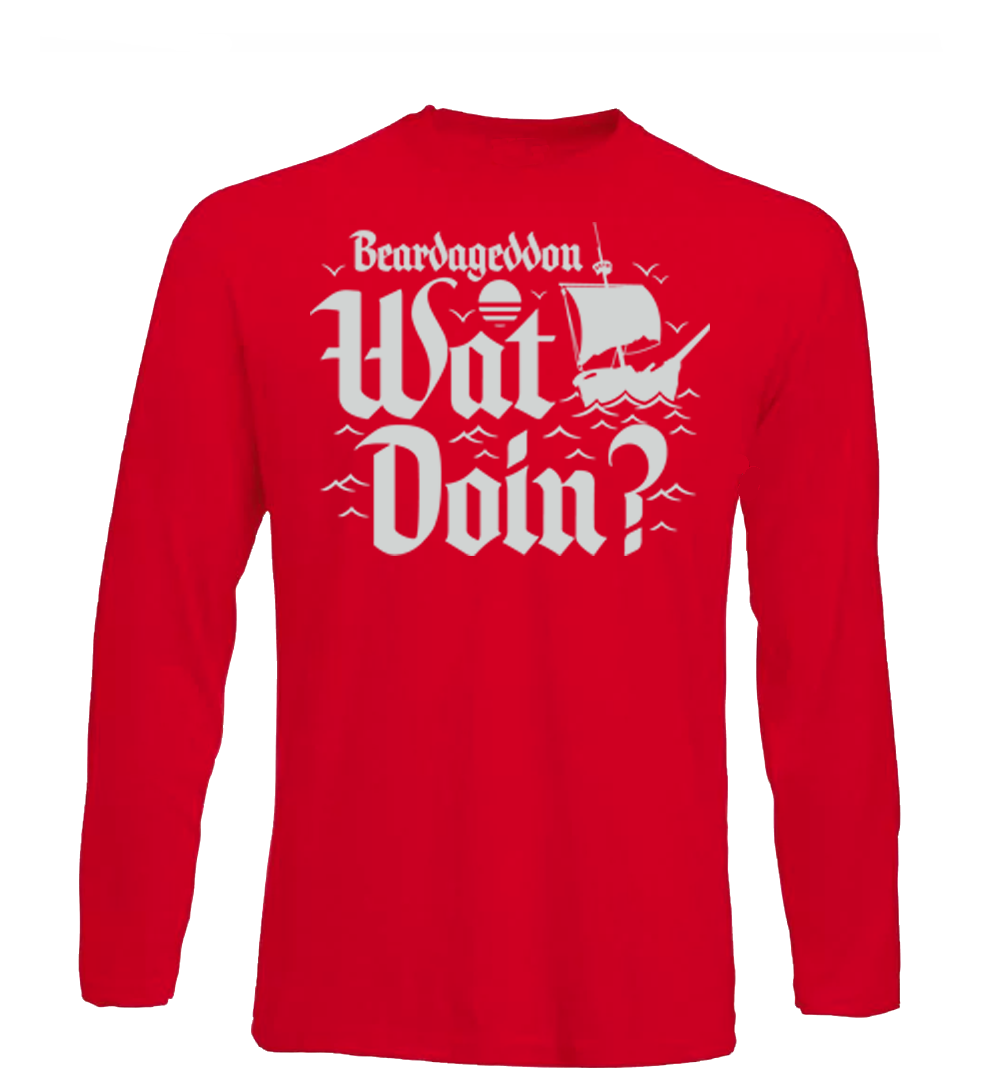 Beardageddon Wat Doin Long Sleeve T Shirt