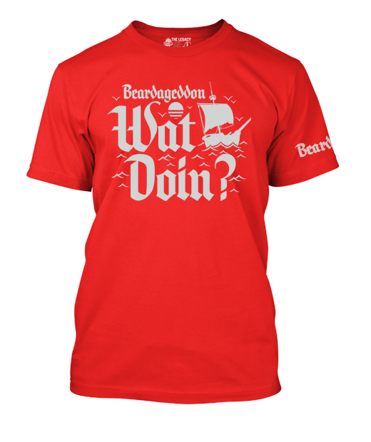Beardageddon Wat Doin? T-Shirt