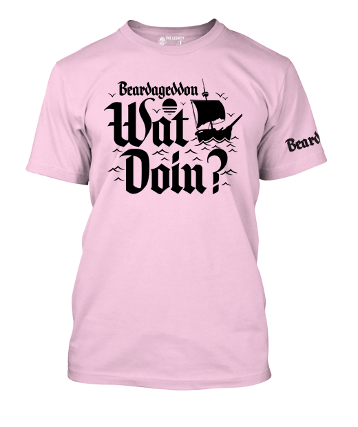 Beardageddon Wat Doin? T-Shirt